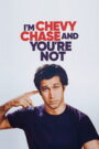 I’m Chevy Chase and You’re Not